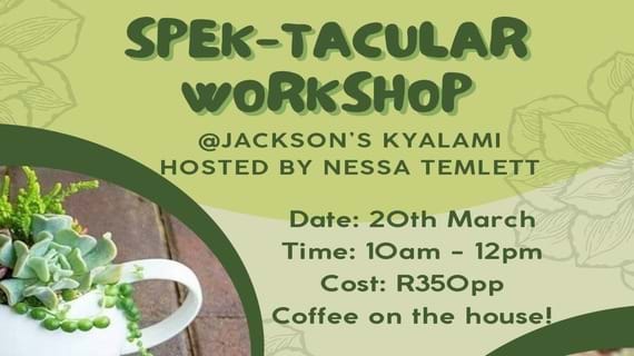 Jacksons's Real Food Market and Eatery presents The Spek-tacular Workshop