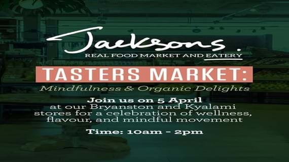 Jacksons Tasters Market: Mindfulness & Organic Delights
